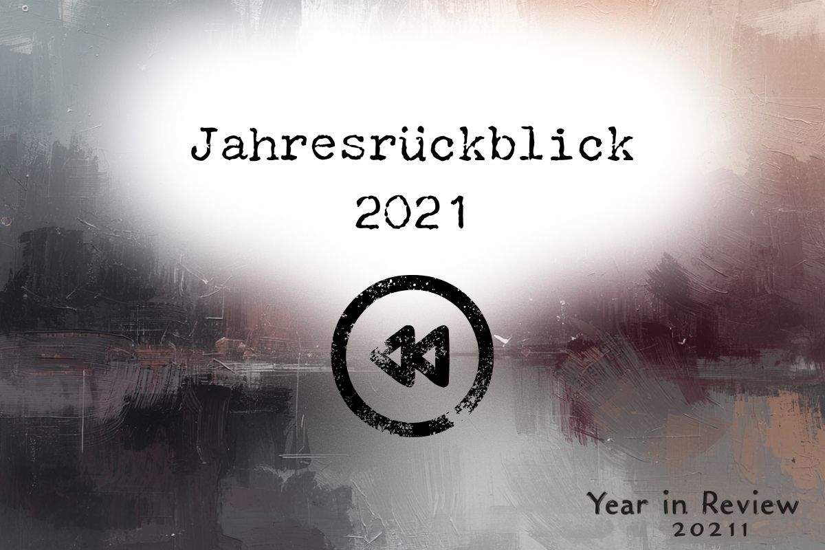 << Jahresrückblick 2021 <<