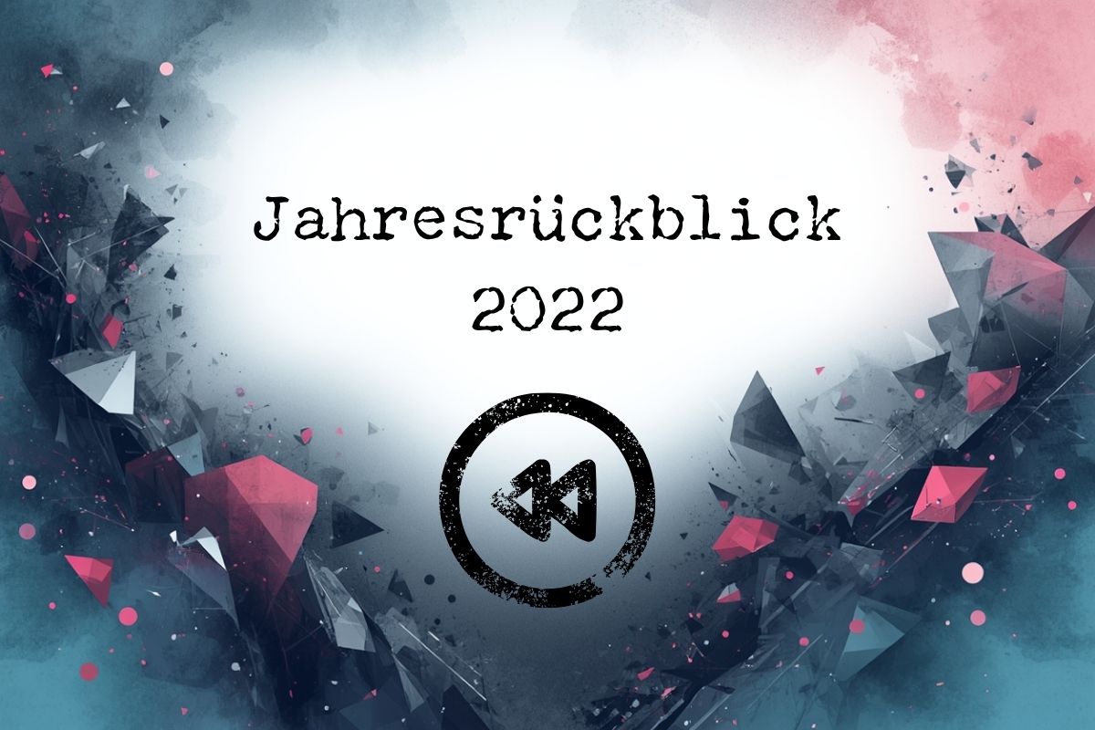 << Jahresrückblick 2022 <<